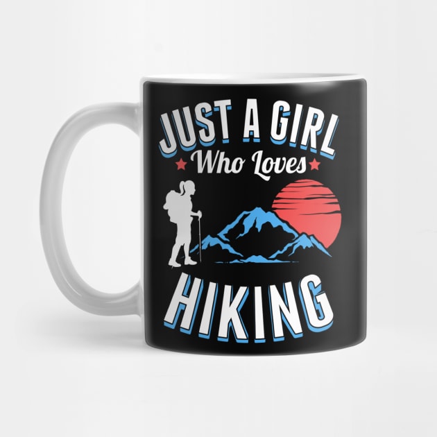 Just A Girl Who Loves Hiking by HCMGift